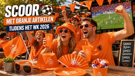 Het WK als marketingkans: scoor met oranje accessoires